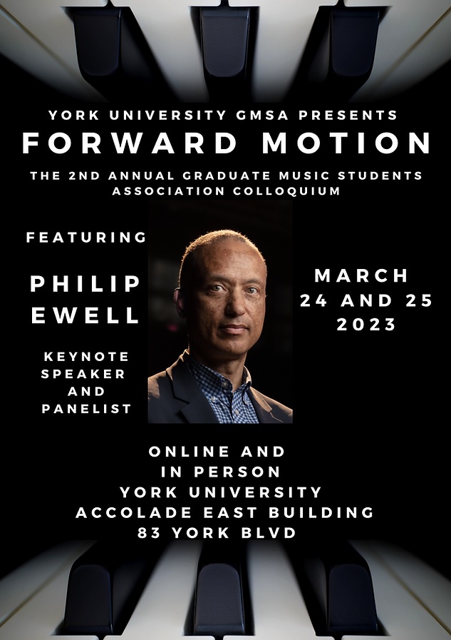 York Music Grad Colloquium poster. It reads "Forward Motion," the title of the colloquium, and shows a picture of Philip Ewell, the keynote speaker.