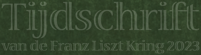 Journal of the Franz Liszt Association 2023, written in light green on a dark green background, in Dutch