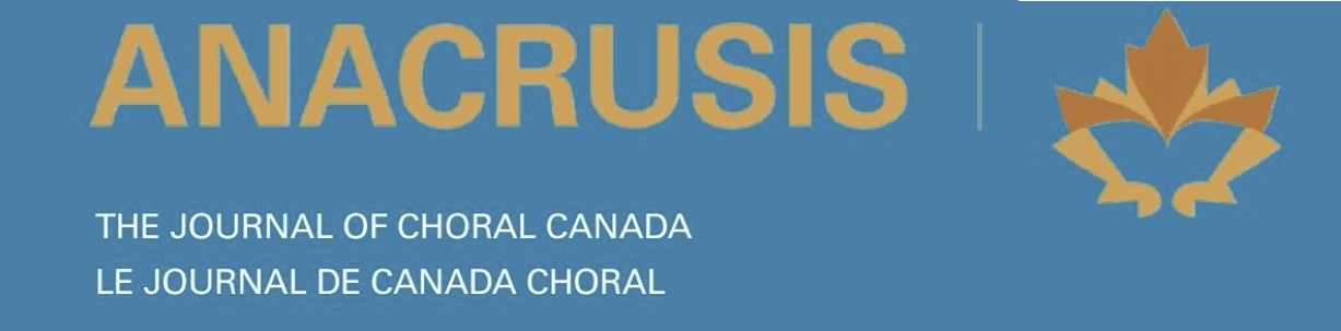 Anacrusis, the journal of Choral Canada, written in yellow and white on a blue background